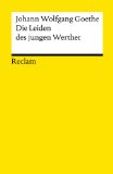 Alles zu Johann Wolfgang von Goethe  - Die Leiden des jungen Werthers